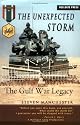 The Unexpected Storm: The Gulf War Legacy (Hellgate Memories Series.)