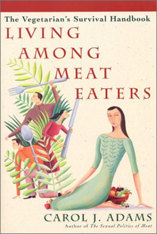 Buy Living among Meat Eaters: The Vegetarians' Survival Handbook online at Discounted New and Used prices. Delivered to your door with Off-The-Bookshelf.