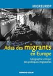 Atlas des migrants en Europe:G�ograph...