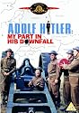 ADOLF HITLER : MY PART IN HIS DOWNFALL [DVD]
