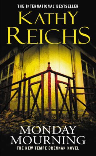 Monday Mourning: The new tempe brennan novel