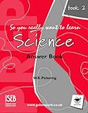 So you really want to learn science prep. Book 2, Answer book