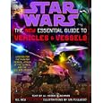 The New Essential Guide to Vehicles and Vessels (Star Wars)