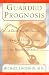 Book Guarded Prognosis: A Doctor and His Patients Talk About Chronic Disease and How to Cope With It
