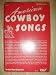 Book American Cowboy Songs (66 Songs, Most with Guitar Chords)