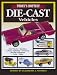 Today's Hottest Die-Cast Vehicles