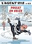 L'Agent 212, tome 23 : Poulet en gel�e