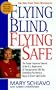 Flying Blind, Fly Safe