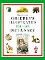 Hippocrene Children's Illustrated Italian Dictionary: English-Italian/Italian-English