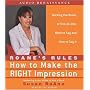 RoAne's Rules: How to Make the Right Impression: Working the Room, or One-on-One,What to Say and How to Say It
