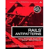 Rails AntiPatterns: Best Practice Ruby on Rails Refactoring (Addison-Wesley Professional Ruby Series)