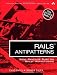 Rails AntiPatterns: Best Practice Ruby on Rails Refactoring (Addison-Wesley Professional Ruby Series)