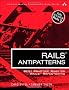 Rails AntiPatterns: Best Practice Ruby on Rails Refactoring (Addison-Wesley Professional Ruby)