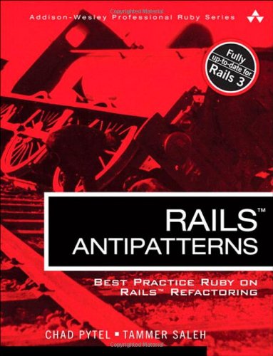Image of Rails AntiPatterns: Best Practice Ruby on Rails Refactoring (Addison-Wesley Professional Ruby Series)