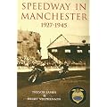 Speedway in Manchester 1927-1945 (100 Greats S.)