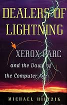 Dealers of Lightning: Xerox Parc and the Dawn of the Computer Age