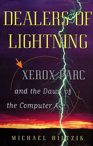 Dealers of Lightning: Xerox PARC and the Dawn of the Computer Age