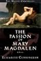 The Passion of Mary Magdalen: A Novel (The Maeve Chronicles)