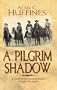 A Pilgrim Shadow