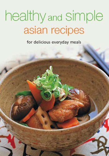 City Travel Guides Discounted  Books : Healthy and Simple Asian Recipes: For Delicious Everyday Meals (Learn to Cook): For Delicious Everyday Meals (Learn to Cook)