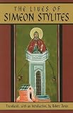 The Lives of Simeon Stylites (Cistercian Studies)