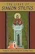 The Lives of Simeon Stylites (Cistercian Studies)
