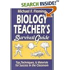 Biology Teacher's Survival Guide: Tips, Techniques and Materials for Success in the... by  Michael F. Fleming