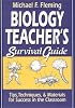 Biology Teacher's Survival Guide: Tips, Techniques & Materials for Success in the Classroom