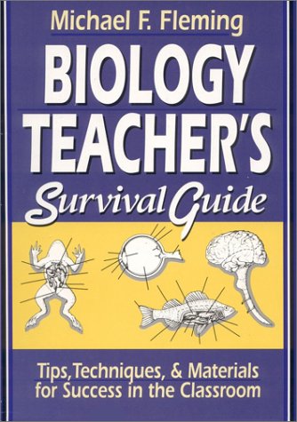 Biology Teacher's Survival Guide: Tips, Techniques & Materials for Success in the Classroom under Natural History in The Books Store