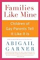 Families Like Mine: Children of Gay Parents Tell It Like It Is