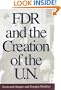 FDR and the Creation of the U.N.