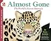 Almost Gone: The World's Rarest Animals (Let's-Read-and-Find-Out Science 2)