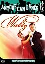 Anyone Can Dance: Waltz