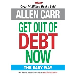Allen Carr's Get Out of Debt Now