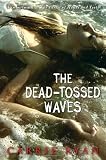 The Dead-Tossed Waves