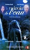Vidéo : Le Miroir de l'eau - Coffret 2 VHS