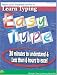 Easy Type: Simple Quick Enjoyable method to Learn Typing by S.K.Tan