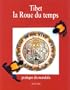 Tibet, la roue du temps: Pratique du mandala (French Edition)