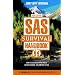 SAS Survival Handbook: How to Survive in the Wild, in Any Climate, on Land or at Sea
