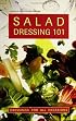 Salad Dressings 101