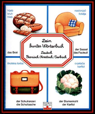 Dein buntes W�rterbuch Deutsch - Bosnisch/Kroatisch/Serbisch