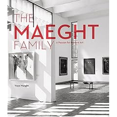 The Maeght Family: A Passion for Collecting Modern Art
