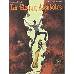 Le Cirque al�atoire, tome 1