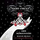 The Night Circus (






UNABRIDGED) by Erin Morgenstern Narrated by Jim Dale
