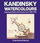 Kandinsky Watercolours: Catalogue Raisonne : 1922-1944