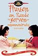 Frauen am Rande des Nervenzusammenbruchs