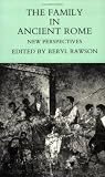 The Family in Ancient Rome: New Perspectives