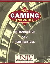 The Gaming Industry: Introduction and Perspectives