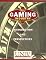 The Gaming Industry: Introduction and Perspectives