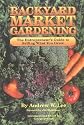 Backyard Market Gardening (Good Earth)
